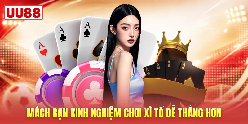Mách bạn kinh nghiệm chơi xì tố dễ thắng hơn Mách bạn kinh nghiệm chơi xì tố dễ thắng hơn
