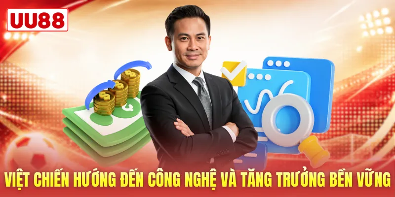 Việt Chiến hướng đến công nghệ và tăng trưởng bền vững Việt Chiến hướng đến công nghệ và tăng trưởng bền vững